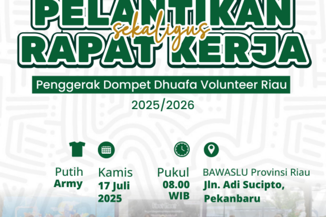 Pelantikan dan Rapat Kerja Dompet Dhuafa Volunteer Riau 2025/2026